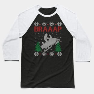 Snowmobile Braaap Ugly Christmas Sweater Gifts Ideas For Motorbike Lover Baseball T-Shirt